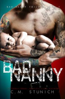 Bad Nanny - Book #1 of the Bad Nanny Trilogy