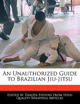 Paperback An Unauthorized Guide to Brazilian Jiu-Jitsu Book