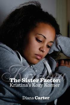 Paperback The Sister Factor: Kristina's Kozy Korner Book