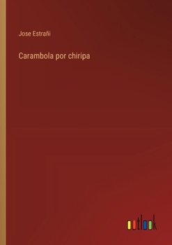 Paperback Carambola por chiripa [Spanish] Book