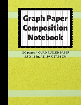 Paperback Graph Paper Composition Notebook: Grid Paper Notebook, Quad Ruled, 100 Sheets (Large, 8.5 x 11) Book
