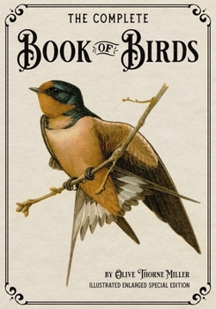 Paperback The Complete Book of Birds: Illustrated Enlarged Special Edition Book