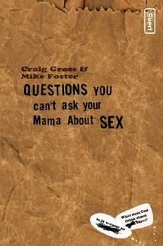 Paperback Questions You Can't Ask Your Mama about Sex Book