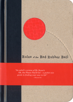 Hardcover Rules of the Red Rubber Ball: Find and Sustain Your Life's Work Book