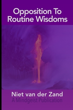 Paperback Opposition To Routine Wisdoms Book