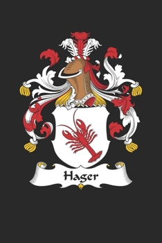 Hager: Hager Coat of Arms and Family Crest Notebook Journal (6 x 9 - 100 pages)