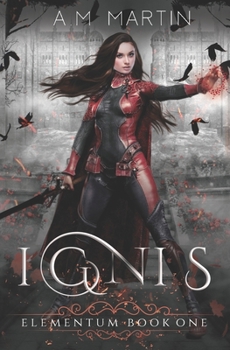 Paperback Ignis: Elementum Book One Book