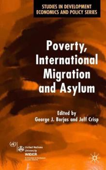 Hardcover Poverty, International Migration and Asylum Book