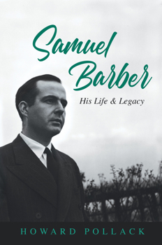 Hardcover Samuel Barber: His Life and Legacy Book