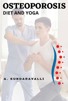 Paperback Osteoporosis - Diet and Yoga Book