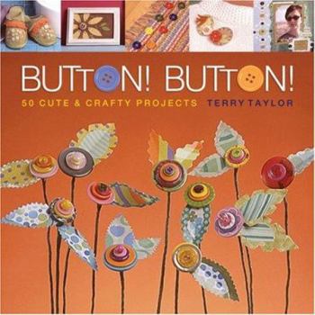 Paperback Button!: 50 Cute & Crafty Projects Book