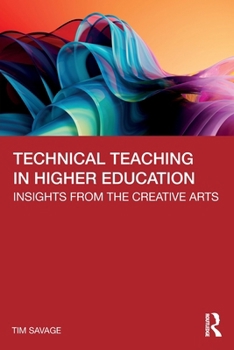 Paperback Technical Teaching in Higher Education: Insights from the Creative Arts Book