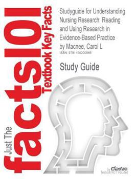 Paperback Studyguide for Understanding Nursing Research: Reading and Using Research in Evidence-Based Practice by Macnee, Carol L Book