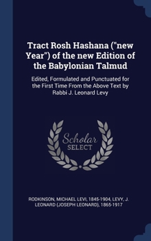 Hardcover Tract Rosh Hashana ("new Year") of the new Edition of the Babylonian Talmud: Edited, Formulated and Punctuated for the First Time From the Above Text Book