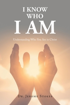 Paperback I Know Who I AM: Understanding Who You Are in Christ Book