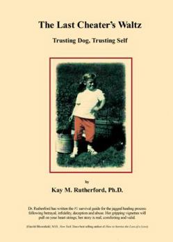 Paperback The Last Cheater's Waltz: Trusting Dog, Trusting Self Book