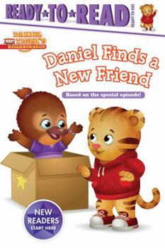 Daniel Finds a New Friend: Ready-to-Read Ready-to-Go!