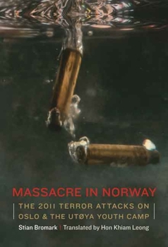 Hardcover Massacre in Norway: The 2011 Terror Attacks on Oslo and the Utøya Youth Camp Book