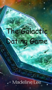 Hardcover The Galactic Dating Game Book