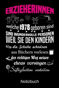 Paperback Erzieherinnen welche 1978 geboren sind sind wundervolle Personen weil sie den Kindern die Schuhe schn?ren S??igkeiten verteilen: A5 Notizbuch f?r alle [German] Book