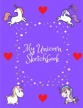 Paperback My Unicorn Sketchbook - Journal - Notebook - For Girls: For Drawing, Doodling, Sketching And Writing - Purple 110 pages 8.5 x 11 in Book