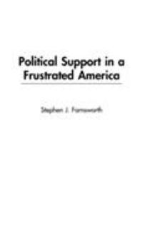 Hardcover Political Support in a Frustrated America Book