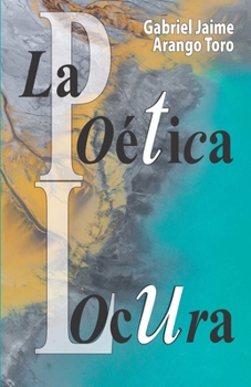 Paperback La Poética Locura: Donde las sombras arden [Spanish] Book