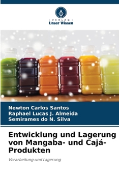 Paperback Entwicklung und Lagerung von Mangaba- und Cajá-Produkten [German] Book