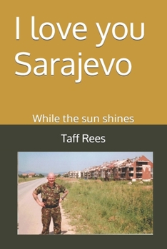 I love you Sarajevo