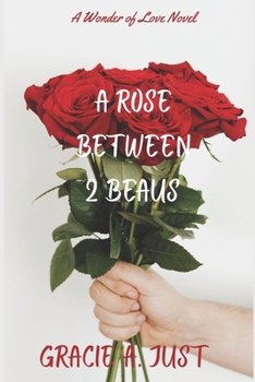 Paperback A Rose Between 2 Beaus Book