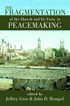 Paperback The Fragmentation of the Church and Its Unity in Peacemaking Book