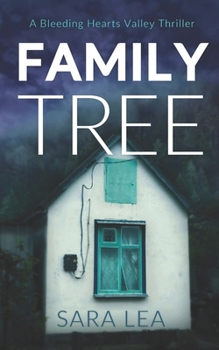 Family Tree: A Bleeding Hearts Valley Thriller
