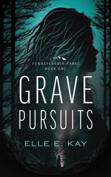 Grave Pursuits (Pennsylvania Parks)