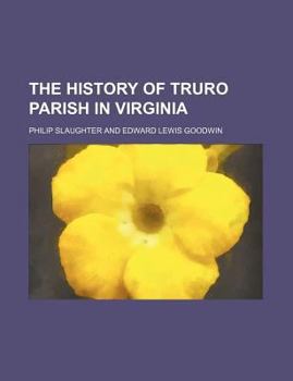 The History of Truro Parish in Virginia