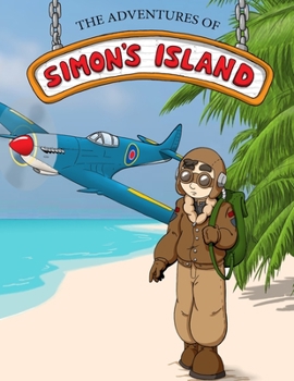 Paperback The Adventures of Simon's Island: Issue 3: The Shipwrecked Pilot Book