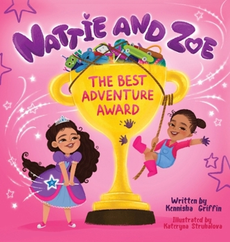 Hardcover Nattie and Zoe: The Best Adventure Award Book