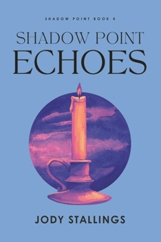 Paperback Shadow Point Echoes: Shadow Point Book 4 Book