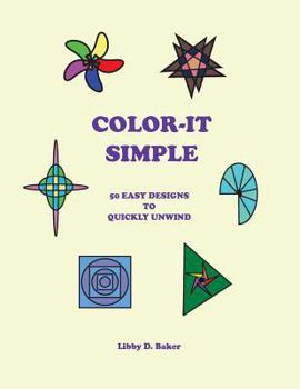 Paperback Color-It Simple: 50 Easy Designs to Quickly Unwind Book