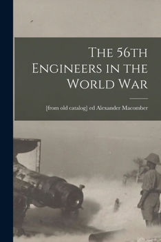 Paperback The 56th Engineers in the World war Book
