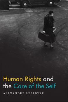 Hardcover Human Rights and the Care of the Self Book