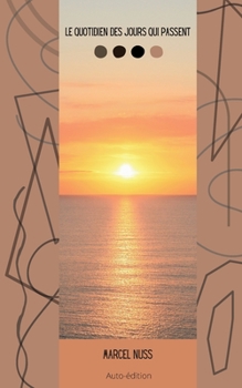 Paperback Le quotidien des jours qui passent [French] Book