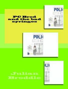 Paperback PC Brod and the bad syringes: Pc Brod and the bad syringes Book