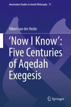 Hardcover 'Now I Know' Five Centuries of Aqedah Exegesis Book
