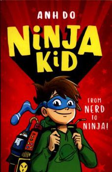 From Nerd to Ninja - Book #1 of the Ninja Kid