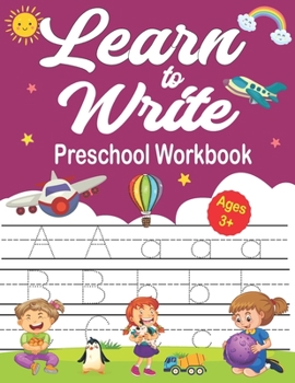 Learn To Write Preschool Workbook: Homeschool Preschool Learning Activities for Kids Ages 3-5. 2-4 |Big ABC Books