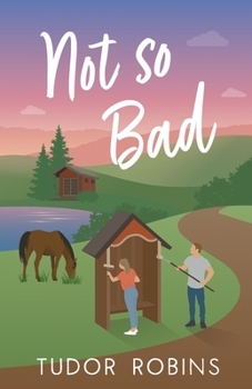 Paperback Not so Bad: A small-town coming-home story Book