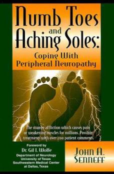 Paperback Numb Toes and Aching Soles: Coping with Peripheral Neuropathy Book