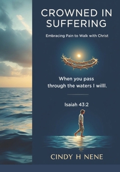 Paperback Crowned in Suffering: Embracing pain to walk with Christ Book