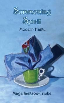 Paperback Summoning Spirit: Modern Haiku Book