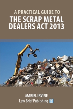 Paperback A Practical Guide to the Scrap Metal Dealers Act 2013 Book